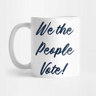 We the people Vote Mug